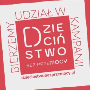 #DzieciństwobezPrzemocy