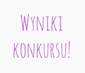 Rozstrzygnięcie konkursu plastycznego „MÓJ POMYSŁ NA POMAGANIE INNYM”