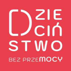 Ogólnopolska kampania DZIECIŃSTWO BEZ PRZEMOCY